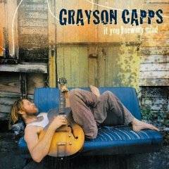 Grayson Capps : If You Knew My Mind